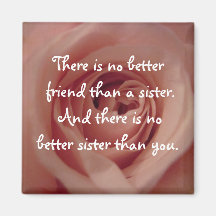 There is No Better Friend... Refrigerator Magnet