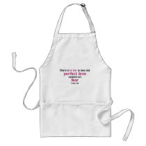 There is No fear in Love Apron