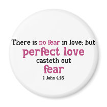 There is No fear in Love Magnets