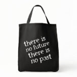 There is no future tote bag