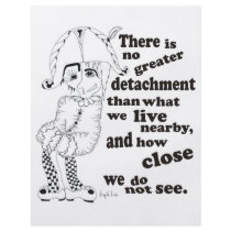 There is no greater detachment than what we live.. flyers by naranjay There is no greater detachment than what we live.. flyers