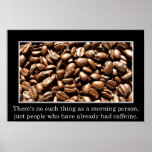 There is no such thing as a morning person  (L) Poster