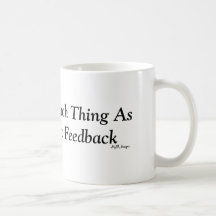 There Is No Such Thing As Failure...Just Feedba... Coffee Mug