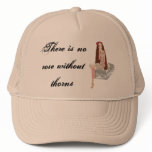 There is not rose without thorns trucker hats