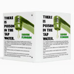 THERE IS POISON IN THE TAP WATER! Binder binders