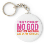 There Is Probably No God Key Chains