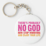 There Is Probably No God Key Chains