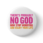 There Is Probably No God Pin
