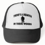 There’s A Squatch In These Woods Mesh Hat