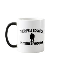 There’s A Squatch In These Woods Mug