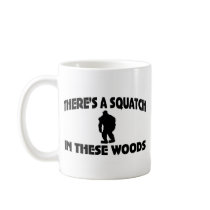 There’s A Squatch In These Woods Mugs