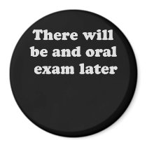 THERE WILL BE AN ORAL EXAM LATER