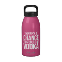 There's a chance this could be vodka drinking bottles