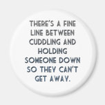 There's A Fine Line Between Cuddling Fridge Magnets
