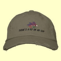 THERE'S A FLY ON MY CAP embroidered hats
