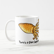 There's a Giant Squid on my mug mugs