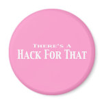 There's A Hack For That Gifts magnets
