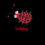 There's A Ladybug On My T-Shirt!