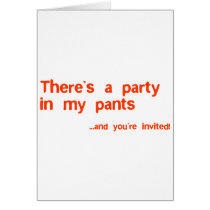 There's A Party In My Pants cards by CarbonClothing There's A Party In My Pants cards