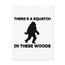 There's a Squatch in these Woods Postcard