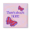 There's always Hope magnet by marcya7 There's always Hope magnet