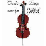 There's always room for Cello!