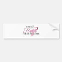 There's Hope for Breast Cancer Daughter Bumper Sticker