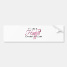 There's Hope for Breast Cancer Grandma Bumper Sticker