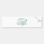 There's Hope for Ovarian Cancer Friend Bumper Sticker