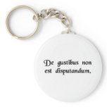 There's no accounting for taste. keychain