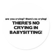 There's No Crying In Babysitting stickers by poorrichards There's No Crying In Babysitting stickers