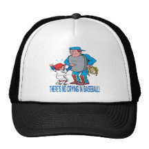 Theres No Crying In Baseball Trucker Hat