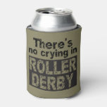 There's no crying in roller derby can cooler