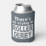 There's no crying in roller derby can cooler