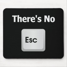 There's No Escape Mouse Pads