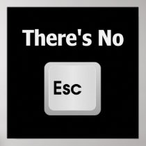 There's No Escape Print