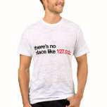 There's No Place Like 127.0.0.1 Tee Shirts