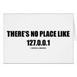 There's No Place Like (Home) 127.0.0.1 (Computer) Greeting Card