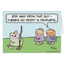 There's no profit in prophets. cards