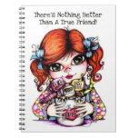 There's Nothing Better Than A True Friend Notebook
