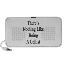 There's Nothing Like Being A Cellist PC Speakers