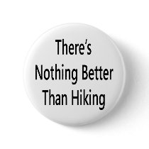 theres nothing like hiking buttons