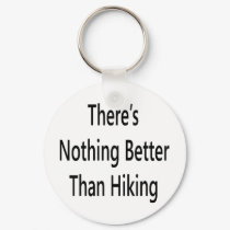 theres nothing like hiking keychains