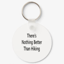 theres nothing like hiking keychains