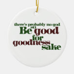 There's Probably no god Christmas Tree Ornaments