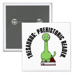 Thesaurus: A Dinosaur Who Was a Prehistoric Reader Pinback Buttons