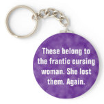These belong to the frantic cursing woman keychains