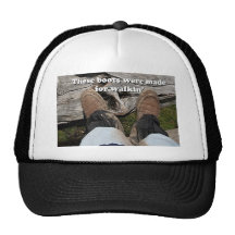 These boots were made for walkin' mesh hats