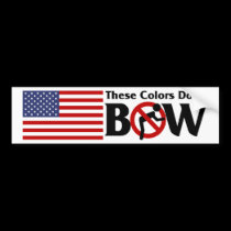 These Colors Don't Bow bumper stickers
