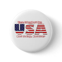 These Colors don't Run America Buttons
